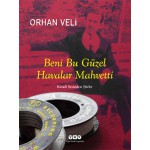 BENİ BU GÜZEL HAVALAR MAHVETTİ