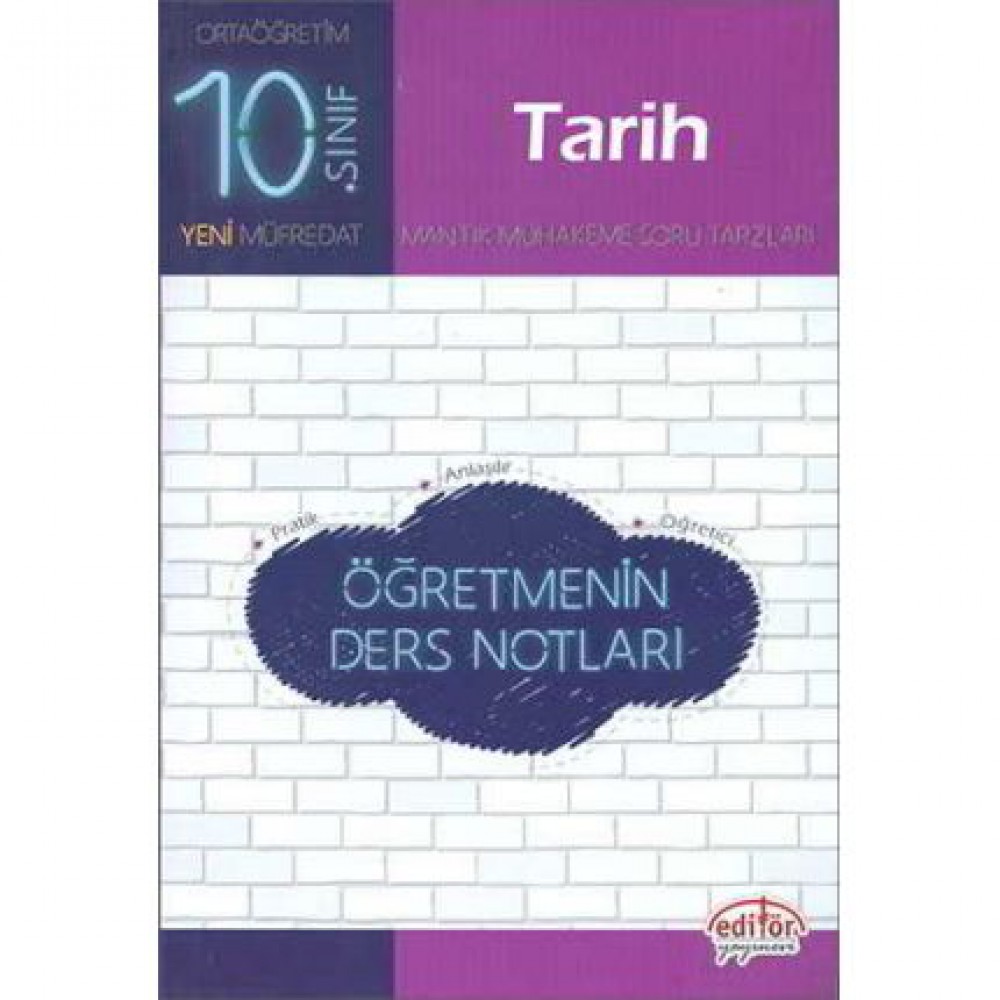 EDİTÖR 10.SINIF TARİH ÖĞRETMENİN DERS NOTLARI