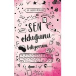 SEN OLDUĞUNU BİLİYORUM