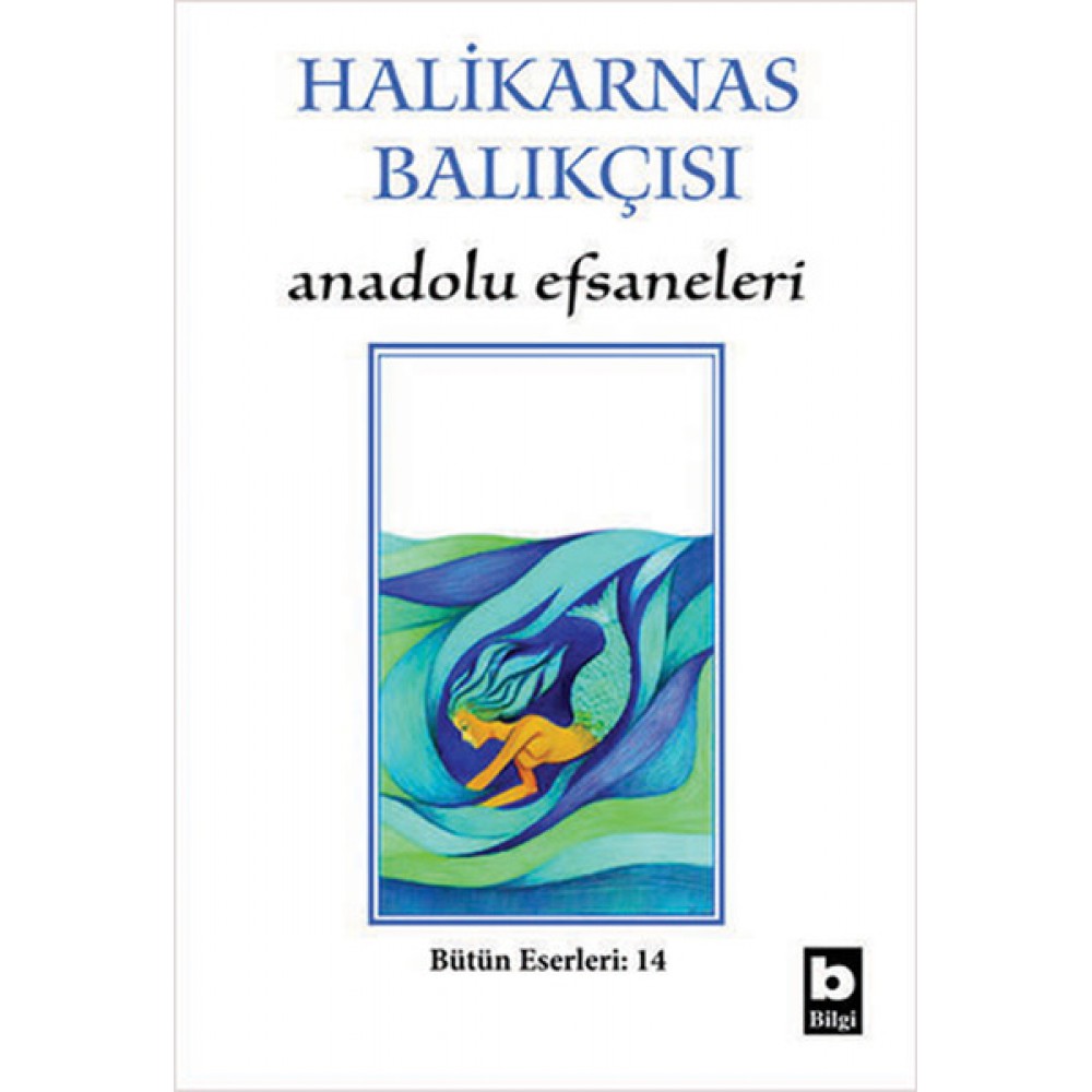 ANADOLU EFSANELERİ HALİKARNAS BALIKÇISI