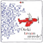 ÖTEKİ TAVŞAN NEREDE