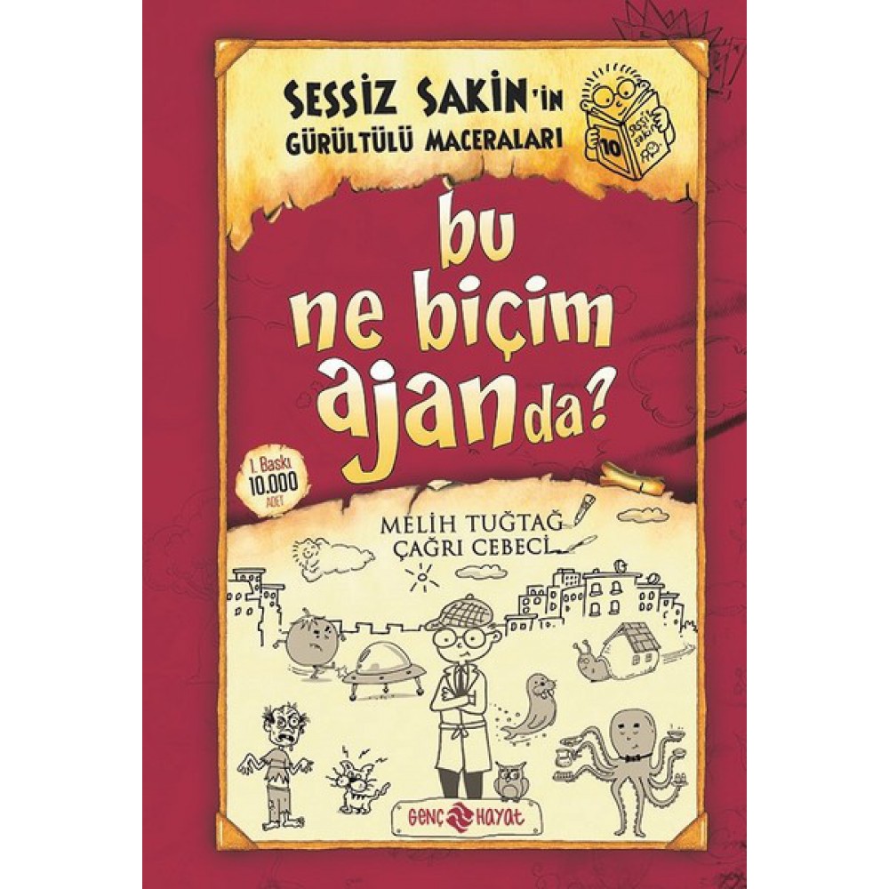 SESSİZ SAKİNİN GÜRÜLTÜLÜ MACERALARI 10