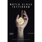 MUTLU OLMAK İSTİYORUM