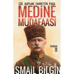 MEDİNE MÜDAFAASI ÇÖL KAPLANI FAHRETTİN PAŞA