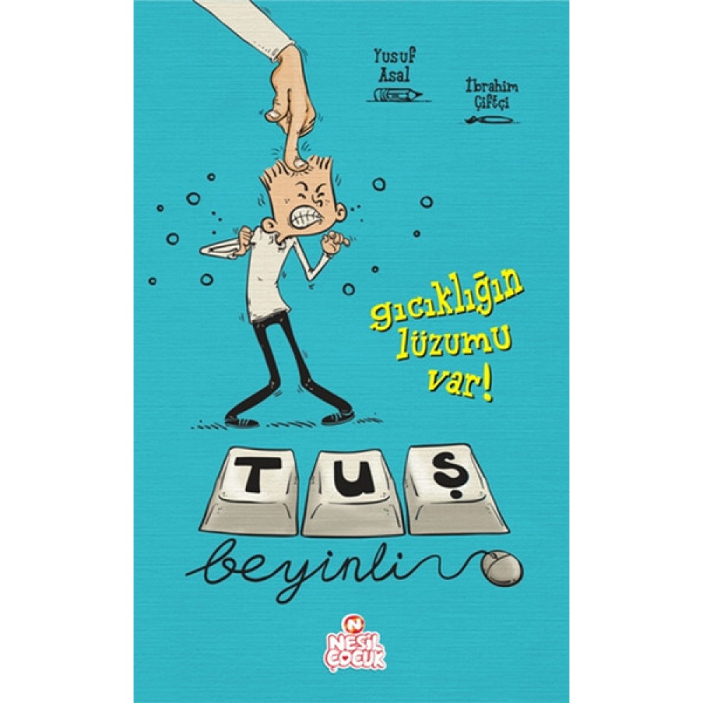 TUŞ BEYİNLİ 1 GICIKLIĞIN LÜZUMU VAR!