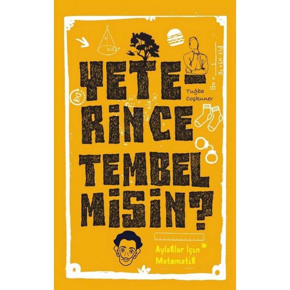 YETERİNCE TEMBEL MİSİN?