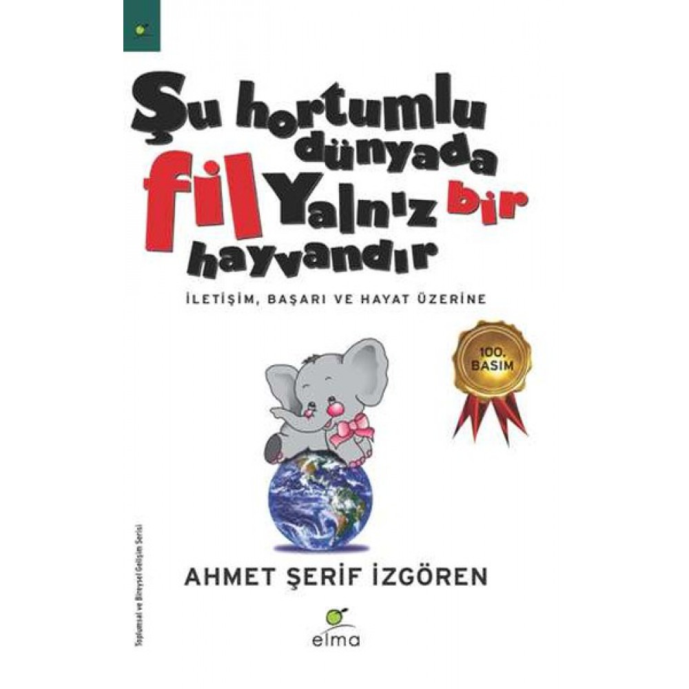 ŞU HORTUMLU DÜNYADA FİL YALNIZ BİR HAYVANDIR