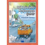 GÖKYÜZÜNÜ KAYBEDEN ŞEHİR