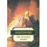 ÖLÜ EVİNDEN ANILAR DOSTY0YEVSKİ