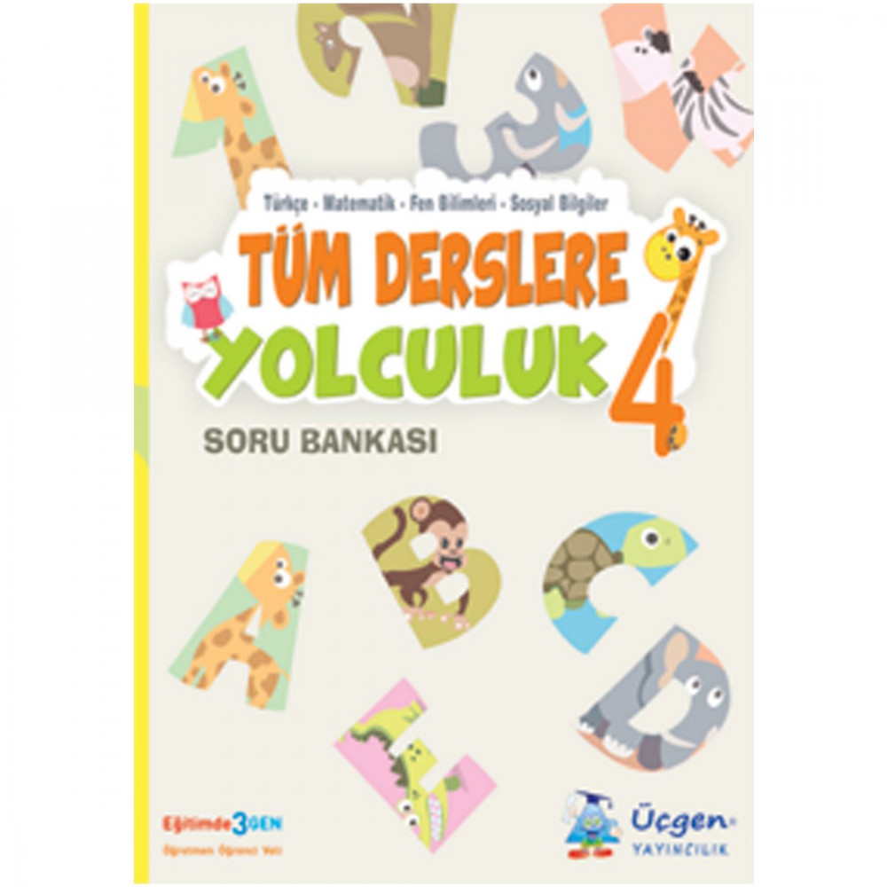 ÜÇGEN 4.SINIF Tüm Derslere YOLCULUK - Soru Bankası