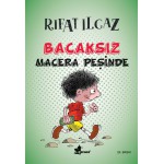 BACAKSIZ MACERA PEŞİNDE