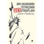 BİR EKONOMİK TETİKÇİNİN İTİRAFLARI (YENİ)
