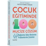 ÇOCUK EĞİTİMİNDE 100 MUCİZE ÇÖZÜM