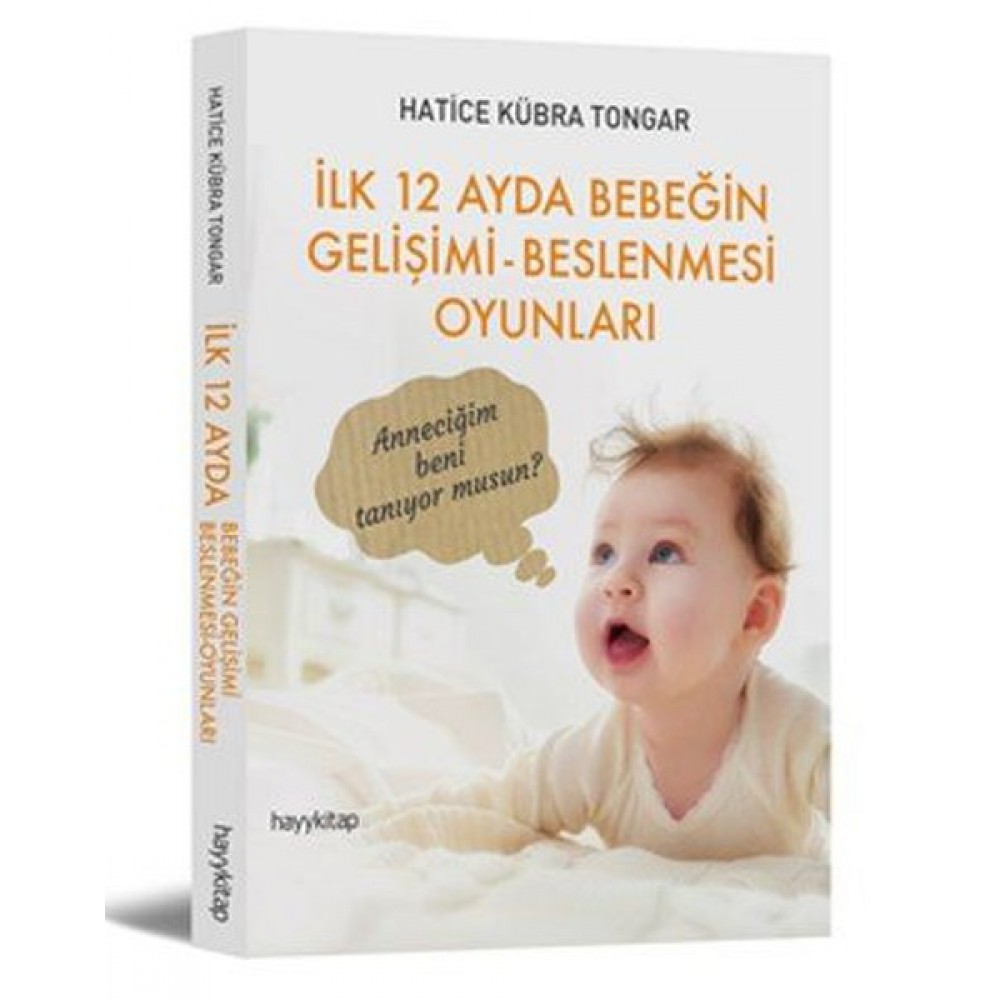 İLK 12 AYDDA BEBEĞİN GELİŞİMİ BESLENME OYUNLARI