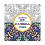 ANONİM RENKLER ŞEHRİ MANDALA / BÜYÜKLER İÇİN