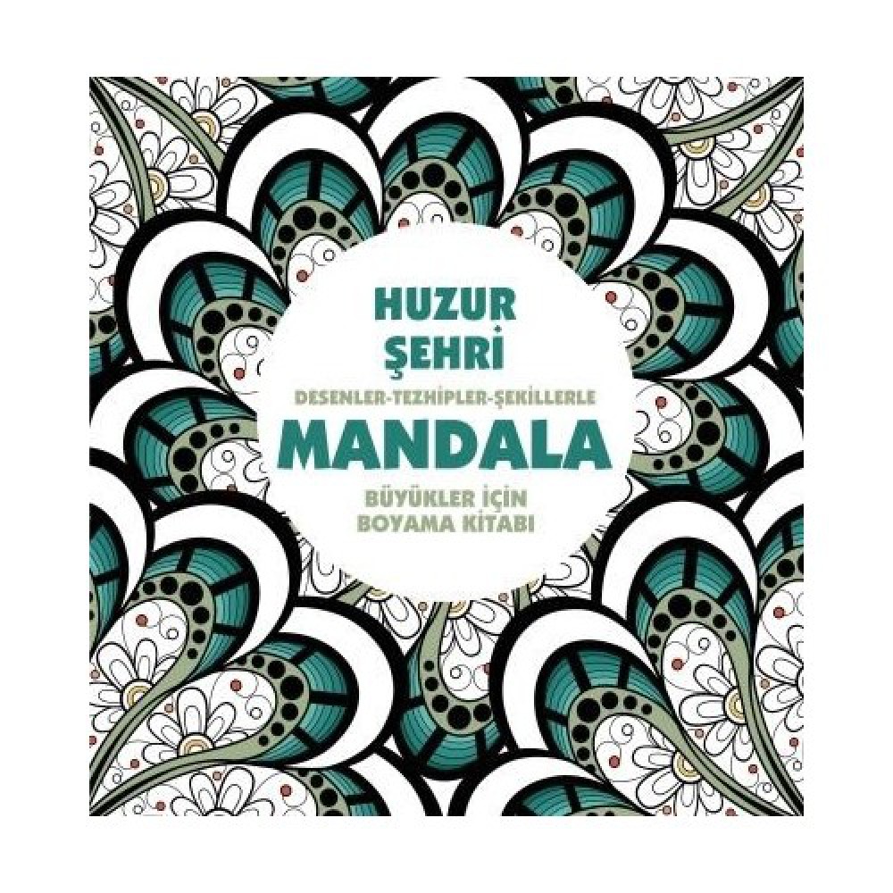 ANONİM HUZUR ŞEHRİ - MANDALA / BÜYÜKLER İÇİN 