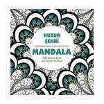 ANONİM HUZUR ŞEHRİ - MANDALA / BÜYÜKLER İÇİN 