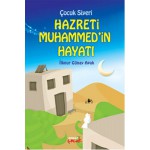 ÇOCUK SİYERİ -HAZRETİ MUHAMMED İN HAYATI