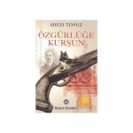 ÖZGÜRLÜĞE KURŞUN