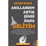 AKILLANDIM ARTIK ŞİMDİ DAHA DELİYİM