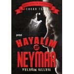 HAYALİM NEYMAR 2 - FELEĞİN SİLLESİ
