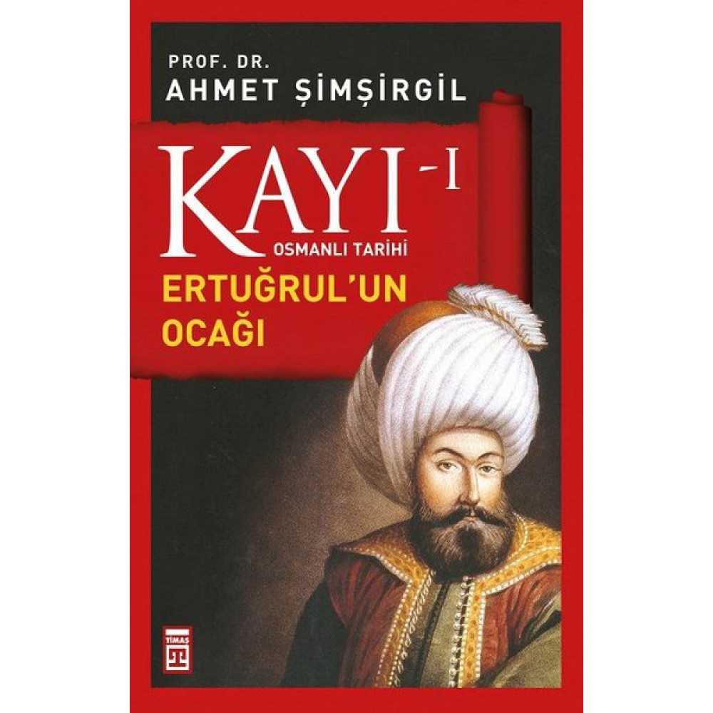 KAYI 1: ERTUĞRUL UN OCAĞI- OSMAN GAZİ