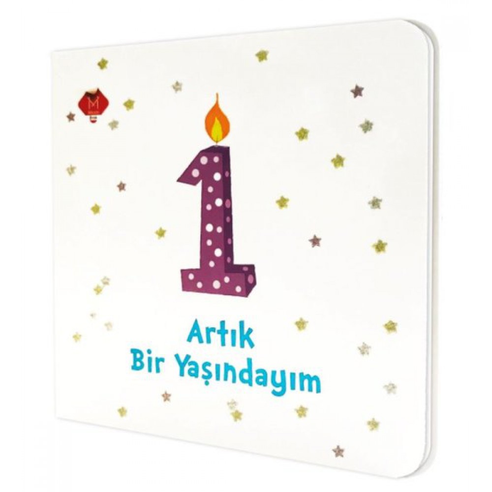 ARTIK BİR YAŞINDAYIM