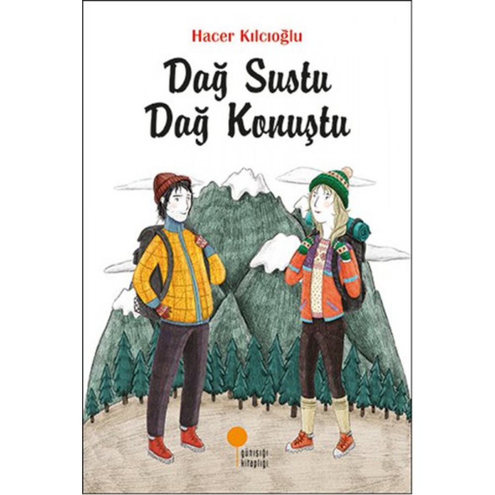 DAĞ SUSTU DAĞ KONUŞTU