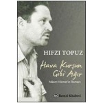 HAVA KURŞUN GİBİ AĞIR