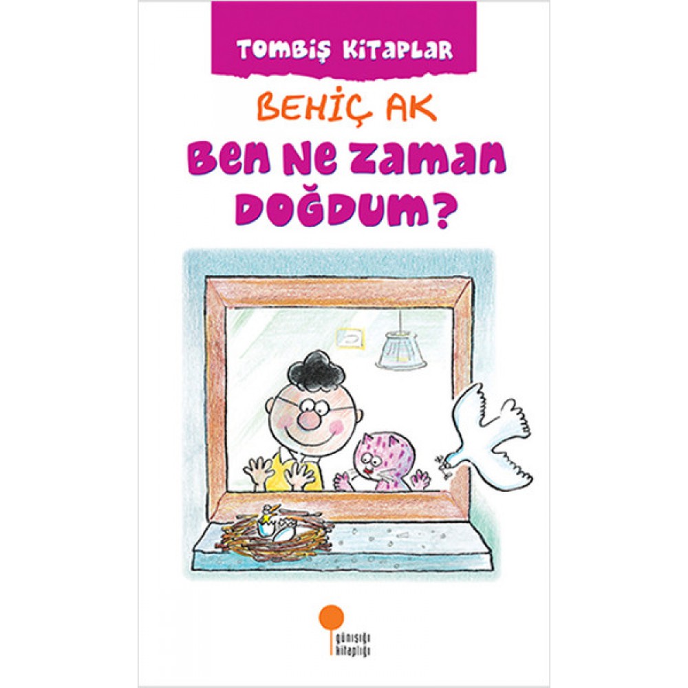BEN NE ZAMAN DOĞDUM