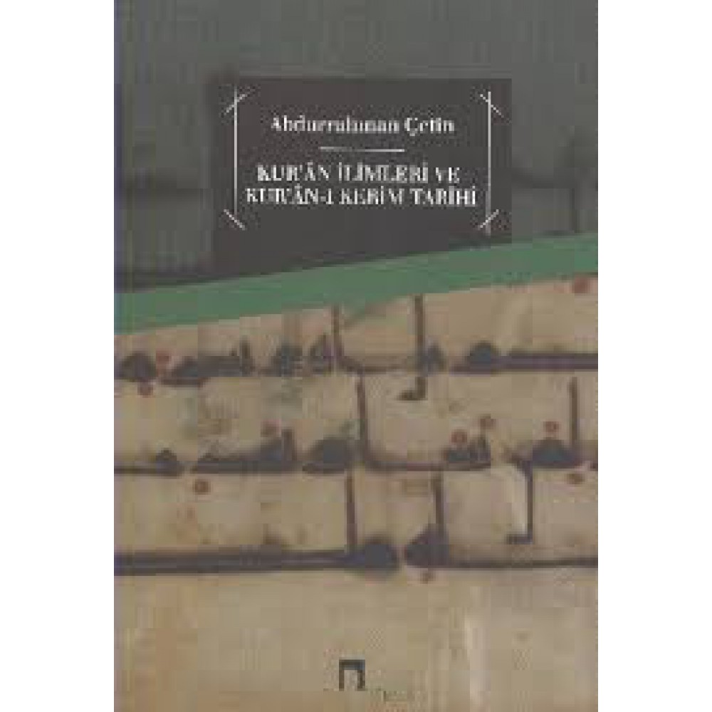 KURAN İLİMLERİ VE KURANI KERİM TARİHİ