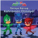 PJ MASKELİLER-GECEYE KARIŞIP KAHRAMAN