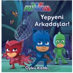 PJ MASKELİLER-YEPYENİ ARKADAŞLAR ÖYKÜ KİTABI