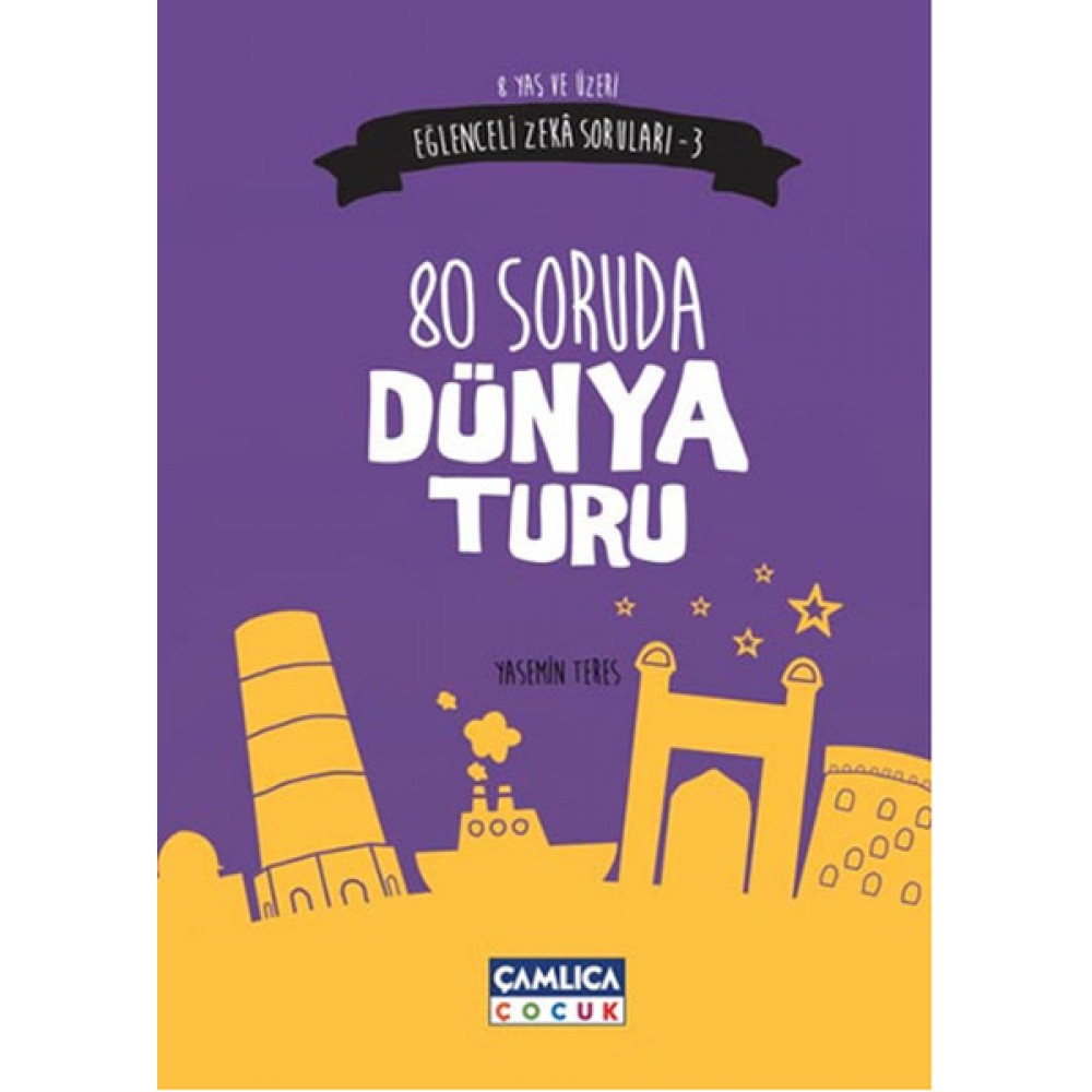80 SORUDA DÜNYA TURU (ZEKA SORULARI-2)