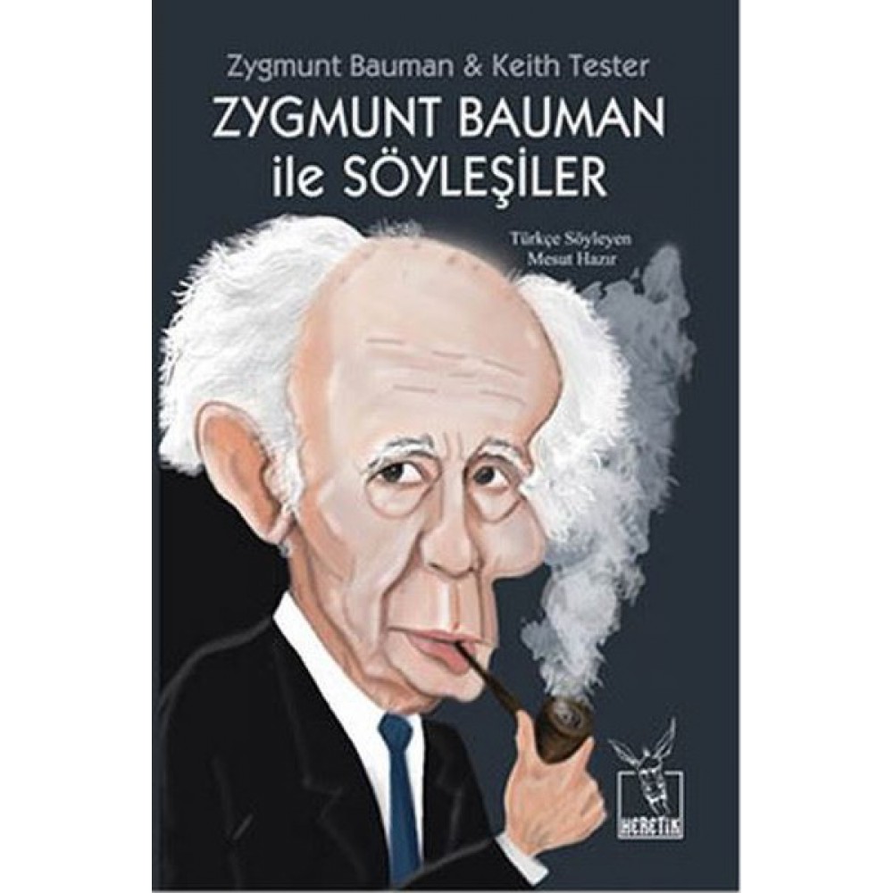 ZYGMUNT BAUMAN İLE SÖYLEŞİLER