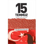 15 TEMMUZ BİR DEVRİMİN EŞİĞİNDE