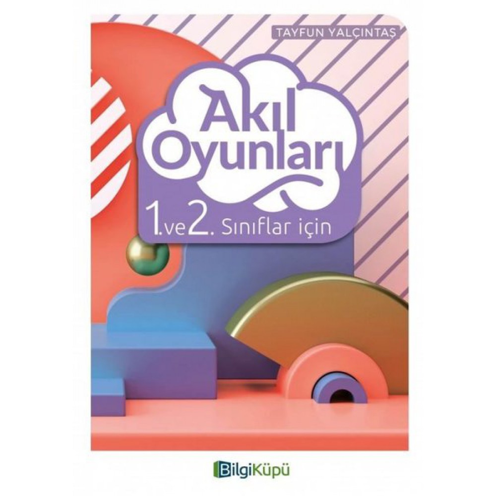 BİLGİ KÜPÜ- AKIL OYUNLARI (1.-2.SNF.LAR İÇİN)