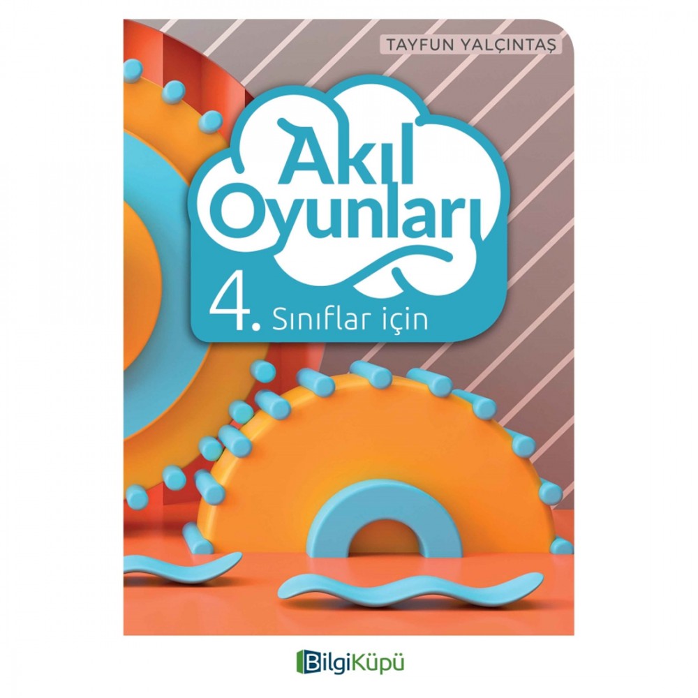 BİLGİ KÜPÜ- AKIL OYUNLARI 4.SINIF