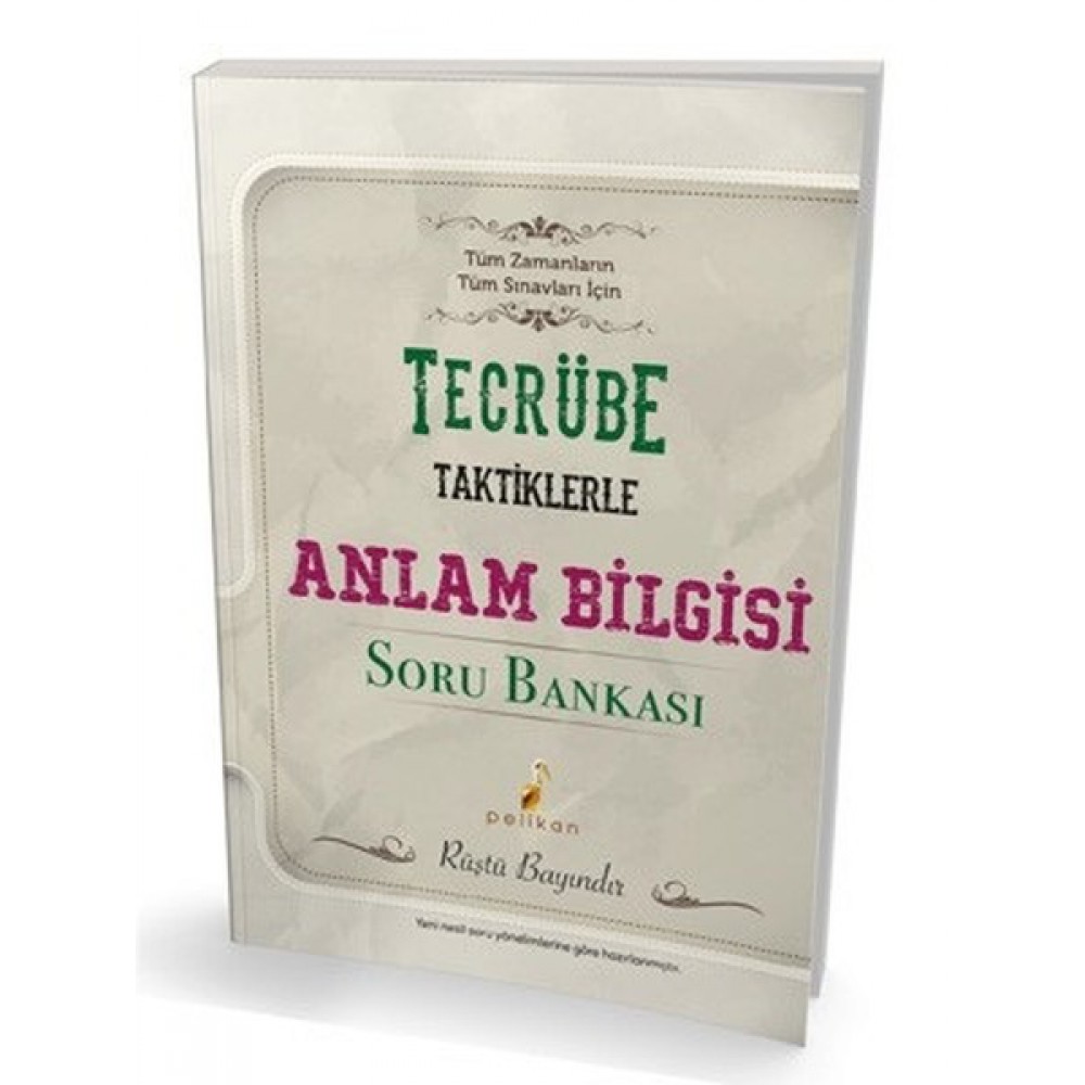 PELİKAN TECRÜBE TAKTİKLERLE ANLAM BİLGİSİ SORU BANKASI