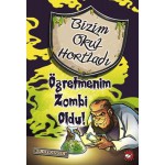 BİZİM OKUL ÖĞRETMENİM ZOMBİ OLDU