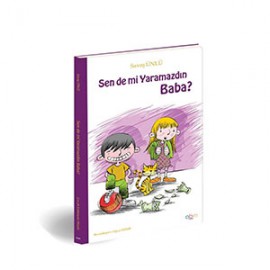 SENDE Mİ YARAMAZDIN BABA?