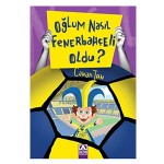 OĞLUM NASIL FENERBAHÇE'Lİ OLDU