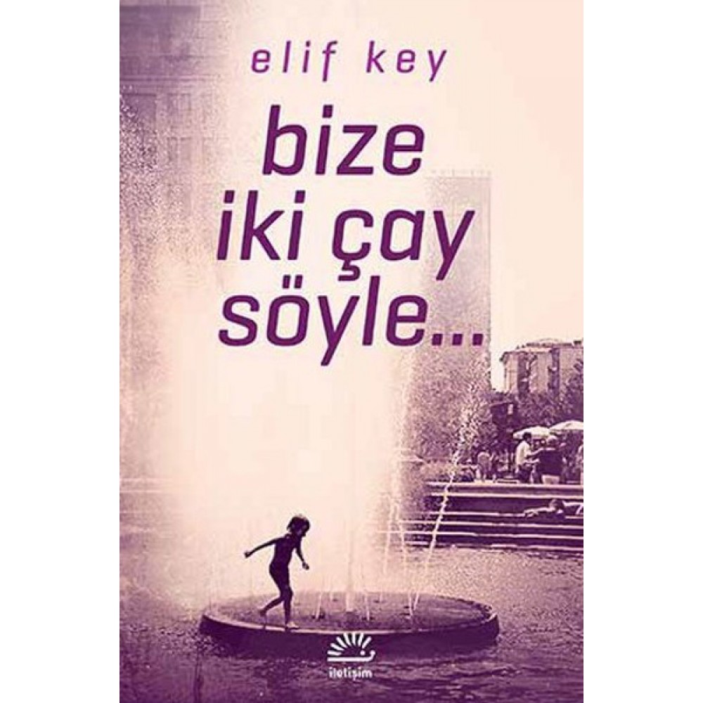 BİZE İKİ ÇAY SÖYLE