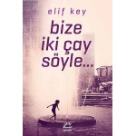 BİZE İKİ ÇAY SÖYLE