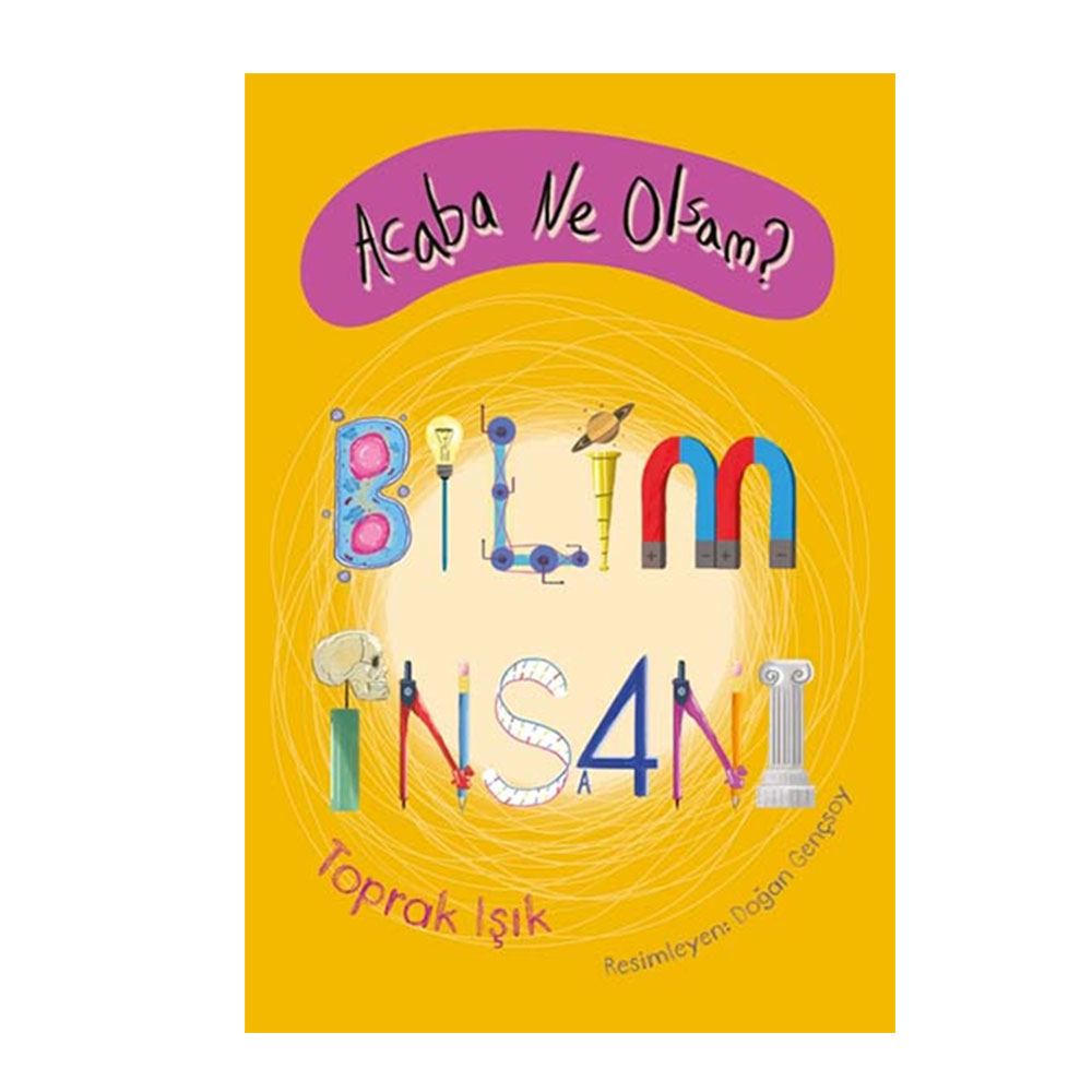 ACABA NE OLSAM BİLİM İNSANI