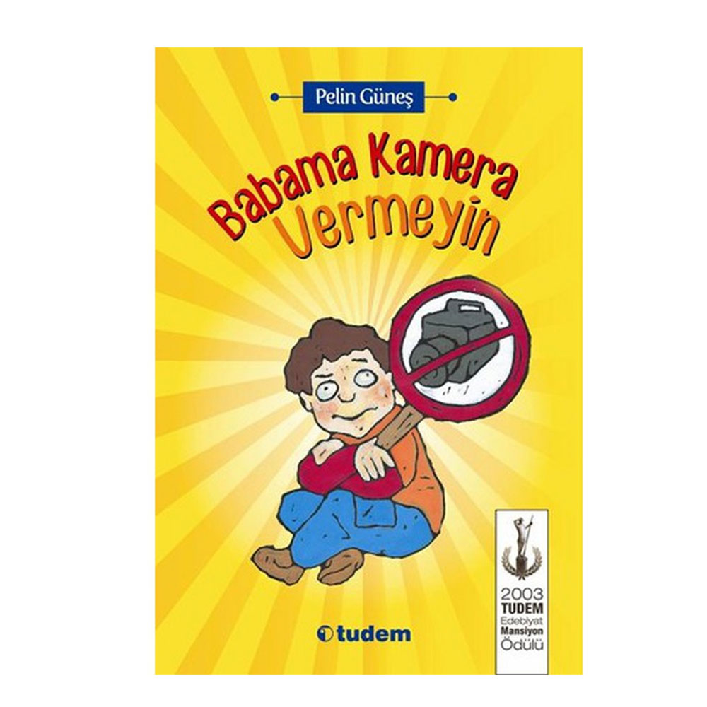 BABAMA KAMERA VERMEYİN