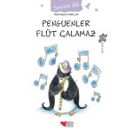PENGUENLER FÜLÜT ÇALAMAZ