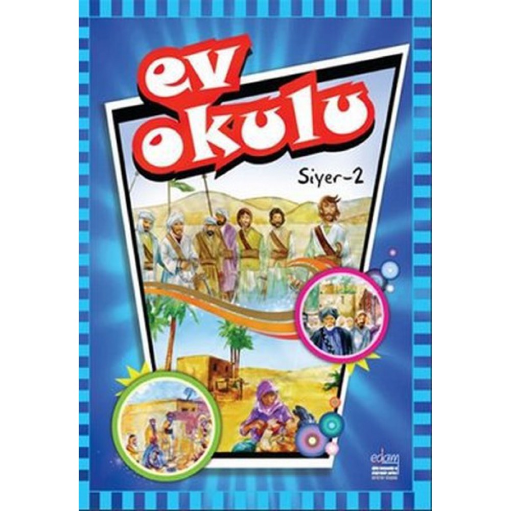 EV OKULU SİYER 2