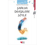ŞARKINI DENİZLERE SÖYLE-SEVİM AK