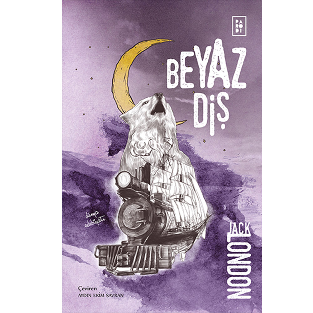 BEYAZ DİŞ / JACK LONDON 